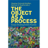 The Object as a Process: Essays Situating Artistic Practice