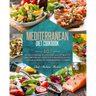 Mediterranean Diet Cookbook: 101 Recipes To Prepare Delicious And Healthy Meals To Maintain Your Diet. Creative Kitchen-Tested Recipes For Your Eve