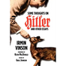 Some Thoughts on Hitler and Other Essays