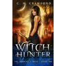 Witch Hunter: An Urban Fantasy Novel