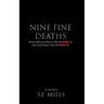 Nine Fine Deaths: Even when you know who the killer is, you won't know who the killer is.