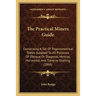 The Practical Miners Guide: Comprising A Set Of Trigonometrical Tables Adapted To All Purposes Of Oblique Or Diagonal, Vertical, Horizontal And Traver