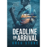 Deadline on Arrival