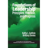 Foundations of Leadership: Principles, Practice, and Progress