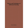 Theory and Technique of Ballroom Dancing