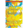 Constant Awakening: Searching for and Finding Spirit - A Remarkable True Story