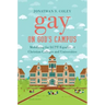 Gay on God's Campus: Mobilizing for LGBT Equality at Christian Colleges and Universities