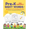 Pre-K Sight Words: A Pre-K Workbook For Kids Age 3-5