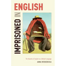 Imprisoned in English: The Hazards of English as a Default Language