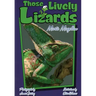 Those Lively Lizards
