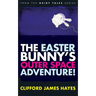 The Easter Bunny's Outer Space Adventure!