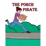 The Porch Pirate