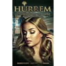 Hurrem: The Power Behind the Throne