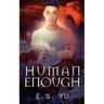 Human Enough