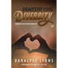 Demystifying Diversity: Embracing our Shared Humanity