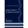 In Search of Identity: Jewish Aspects in Israeli Culture