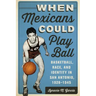 When Mexicans Could Play Ball: Basketball, Race, and Identity in San Antonio, 1928-1945