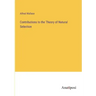 Contributions to the Theory of Natural Selection