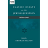 Classic Essays on the Jewish Question: 1850 to 1945