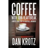 Coffee with John Heartbreak: A Mostly True Story of Berryville, Arkansas
