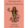 A Black Woman's Guide to Self Intimacy and Self-Awareness