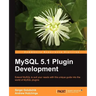 MySQL 5.1 Plugin Development