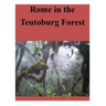 Rome in the Teutoburg Forest