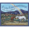 E Is for Enchantment: A New Mexico Alphabet