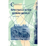 Spectacle in the Roman World