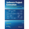 Software Project Estimation: The Fundamentals for Providing High Quality Information to Decision Makers