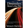 Dissimiles: More's the Pity
