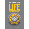 The Flywheel of Life and Leadership