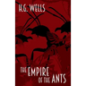 The Empire of the Ants: and other short stories