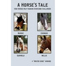 A Horse's Tale-How Horses Help Humans Overcome Challenges