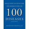 Single Point Acupuncture and Moxibustion for 100 Diseases