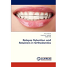 Relapse Retention and Retainers in Orthodontics