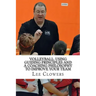 Volleyball: Using Guiding Principles and a Coaching Philosophy to Improve Your Team