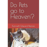 Do Pets go to Heaven?