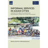 Informal Services in Asian Cities: Lessons for Urban Planning and Management from the Covid-19 Pandemic