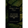 The Witches of Scotland (Fantasy and Horror Classics)
