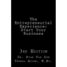 The Entrepreneurial Experience: Start Your Business 3rd Edition
