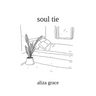 soul tie: poetry