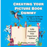 Creating Your Picture Book Dummy: A Layout Guide for 32, 40, & 48 Page Picture Books - Paperback Edition