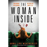 The Woman Inside: An unputdownable psychological thriller with a breathtaking twist