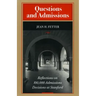 Questions and Admissions: Reflections on 100,000 Admissions Decisions at Stanford