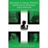 Arthur Conan Doyle, Sherlock Holmes and Devon: A Complete Tour Guide & Companion