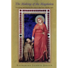 The Making of the Magdalen: Preaching and Popular Devotion in the Later Middle Ages