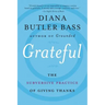 Grateful: The Subversive Practice of Giving Thanks