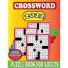 2022 Crossword Puzzle Book For Adults With Solution: Crossword Puzzles For Adults & Seniors With Easy to Read Crossword Medium level Puzzles for Adult