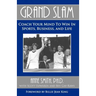 Grand Slam Coach Your Mind to Win in Sports, Business, and Life